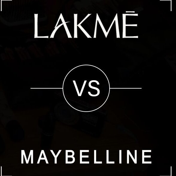 Lakme vs Maybelline